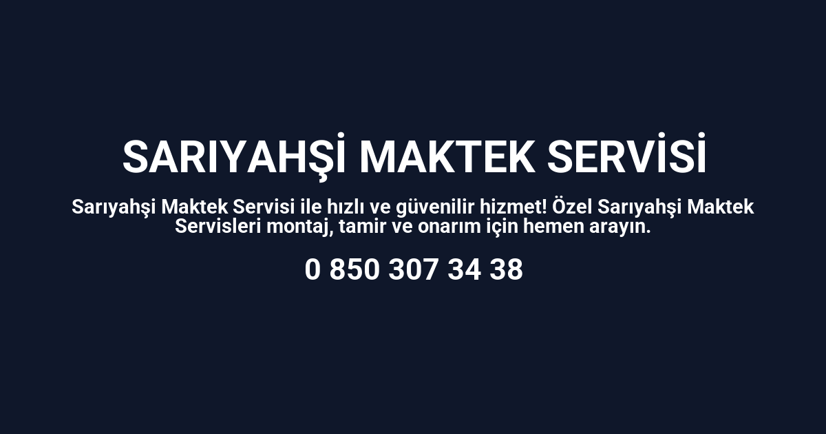 Sarıyahşi Maktek Servisi